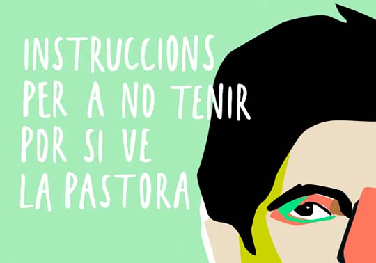 Instruccions per a no tenir por si ve la Pastora. Teatre a La Nau. 05/06-febrer-2020. 19.00 h